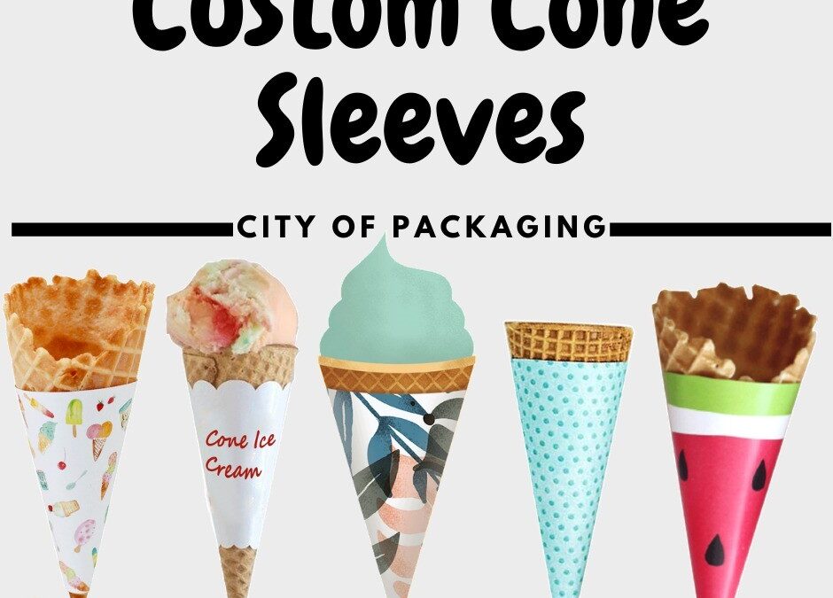 Scoop Up Success with Custom Cone Sleeves